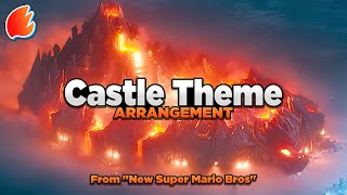 Castle Theme Orchestral Arrangement ★ New Super Mario Bros [upl. by Nayt]