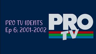 PRO TV IDENTS Ep 6  20012002 [upl. by Aurie113]