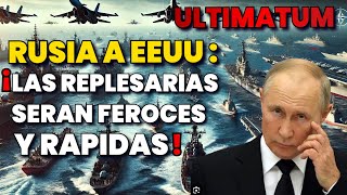 🔴RUSIA ADVIERTE a EEUU LAS REPRESALIAS SERAN FEROCES y RAPIDAS DESATAREMOS el APOCALIPSIS🔴 [upl. by Niaz]