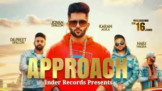 ☢Approch  Joban Dhillon ☣ Karan Aujla  New Punjabi Song By Inder Records [upl. by Maccarthy]