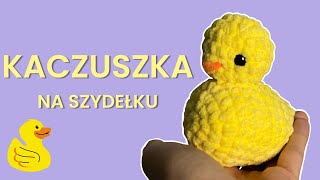 Mała kaczuszka 🐥 maskotka na szydełku dla początkujących [upl. by Yerfej]