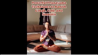 Powerful Pranayama to banish Cough Cold and Sinusitis [upl. by Aisatna]