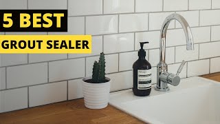 TOP 5 Best Grout Sealer  Buying Guide [upl. by Fronnia]