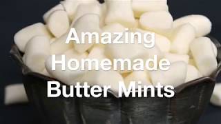 Amazing Homemade Butter Mints [upl. by Yeca]