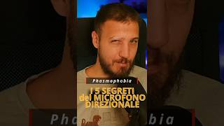 I 5 SEGRETI DEL MICROFONO DIREZIONALE  PHASMOPHOBIA shorts gaming tutorial [upl. by Richia]