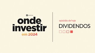 ONDE INVESTIR EM 2024 A AÃ‡ÃƒO DA BOLSA QUE PODE PAGAR BONS DIVIDENDOS [upl. by Ahsinyar493]