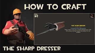 Team Fortress 2  How to craft  The Sharp Dresser [upl. by Bary]