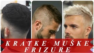 Najmodernije frizure muske kratke 2018 [upl. by Euqram]