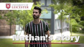 Nathans story  University of Leicester [upl. by Esiuole]