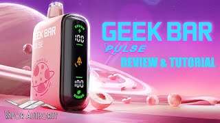 Geek Bar Pulse 15000 Disposable Vape Breakdown Review amp Tutorial [upl. by O'Connell318]