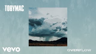 TobyMac  Overflow Audio [upl. by Iba]