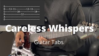 Careless whispers by George Michael  Guitar Tabs [upl. by Carmelina]