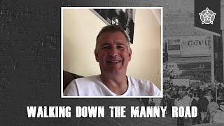 KEITH BRANAGAN  Walking Down the Manny Road  Episode 7 [upl. by Lorrin]