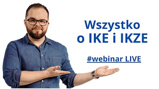 Wszystko o IKE i IKZE Webinar LIVE [upl. by Enenstein]