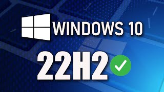 Windows 10 22H2  Ya Puedes Actualizar a la Versión 2023✳ [upl. by Ecnav]