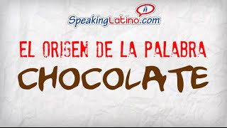 El origen de la palabra chocolate Spanish Class Enrichment Video [upl. by Onyx775]