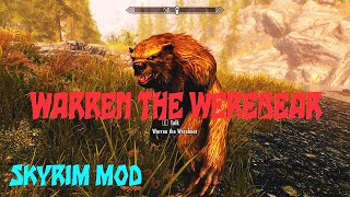 Warren the Werebear Skyrim mod Werewolf and werebear vs bandits Skyrim Special Edition [upl. by Dwinnell]