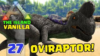 OVIRAPTOR O REI DOS OVOS  ARKSURVIVAL EVOLVED  THE ISLAND VANILLA  27 [upl. by Ettenoitna]