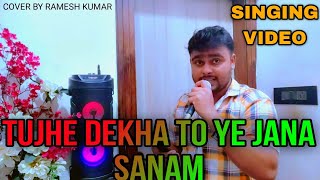 tujhe dekha to ye jana sanam  unplugged cover song  hindi song  singing video  Ramesh kumar song [upl. by Geri]