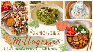 Gesundes Mittagessen  5 FrühlingsRezepte  frisch lecker amp vegan [upl. by Bari508]