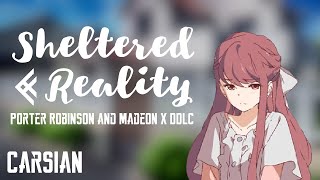 Sheltered Reality Porter Robinson and Madeon x DDLC Mashup  Carsian [upl. by Kirchner]