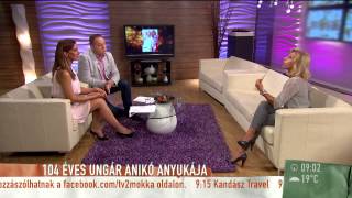 Ungár Anikó elárulta 104 éves anyukája titkát  20150730  tv2humokka [upl. by Lacey165]