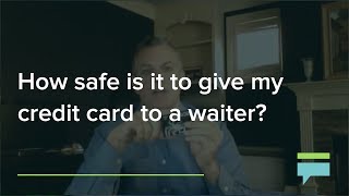 How safe is it to give my credit card to a waiter  Credit Card Insider [upl. by Aiam]