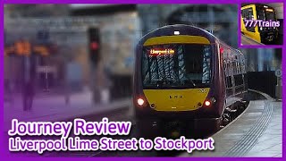 Journey Review  Liverpool Lime Street to Stockport East Midlands Railway  777Trains [upl. by Sivet]