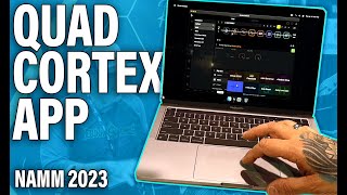 Neural DSP Quad Cortex Desktop Editor  NAMM 2023 [upl. by Mcilroy]