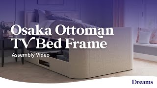 Osaka Upholstered Ottoman TV Bed Assembly  Dreams Beds [upl. by Tigges175]