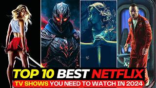 Top 10 Netflix Series That Will Keep You HOOKED Best Netflix TV Shows To Watch In 2024 So Far [upl. by Eanert]