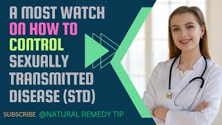 How to Notice and Treat Sexually Transmitted Disease STD [upl. by Ellerrehc]