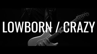 LOWBORN  CRAZY Official Music Video [upl. by Brie]