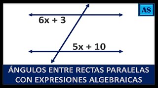 ÁNGULOS ENTRE PARALELAS CON EXPRESIONES ALGEBRAICAS [upl. by Evadne]