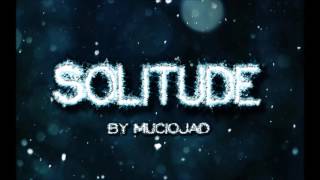 Solitude by Muciojad Chillstep [upl. by Spense]