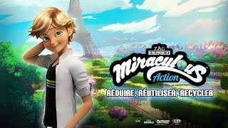 MIRACULOUS  🌎 ACTION  Réduire Réutiliser Recycler ♻️  Latelier dAdrien [upl. by Elorak833]