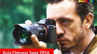 Guía de Cámaras Sony 2016 [upl. by Merv]