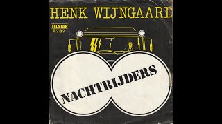 Henk Wijngaard – Nachtrijders [upl. by Aisanahta]