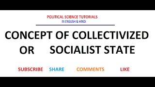 Concept of Collectivized or Socialist State  Part 1 [upl. by Glavin107]