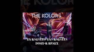 The KolorsUn Ragazzo Una Ragazza DOMYR Remix [upl. by Llezo]