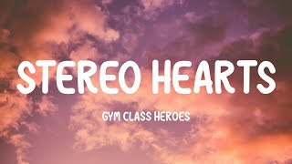 Gym Class Heroes  Stereo Hearts Lyrics [upl. by Errol]