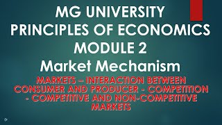 Market MechanismConsumers and ProducersCompetitive Non competitive marketsMG Kannur University [upl. by Erdnassac]