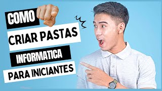 Informática básica  Como CRIAR PASTAS e organizar arquivos para INICIANTES [upl. by Hamlet]