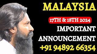 BIG ANNOUNCEMENT FOR MALAYSIA POWERFUL MEDITATION PROGRAMS ON 17TH amp 18TH 2024  91 94892 66354 [upl. by Slifka421]