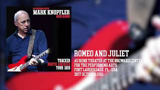 Mark Knopfler  Romeo And Juliet Live Tracker North America Tour 2015 [upl. by Adlanor]