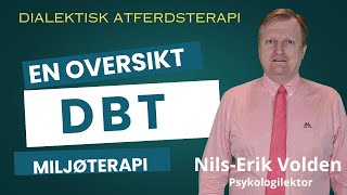 En oversikt over Dialektisk atferdsterapi DBT i miljøterapi [upl. by Siuqramed674]