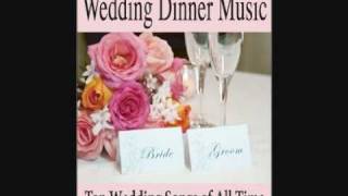 Wedding Dinner Music Top Wedding Songs of All Time Grooms DinnerReception [upl. by Nerita]