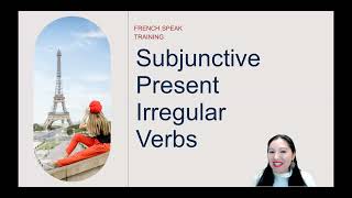 French Grammar  Subjonctif Present des Verbes Irreguliers [upl. by Buchbinder]