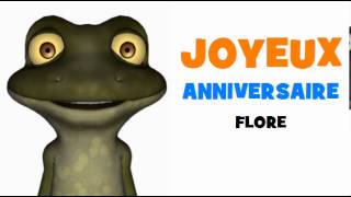 JOYEUX ANNIVERSAIRE FLORE [upl. by Rockel]