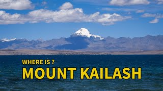 Mount Kailash  Where is Kailash Parvat Importance Significance Location Kailash Parikarma [upl. by Abeh]